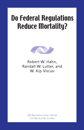 Do Federal Regulations Reduce Mortality?