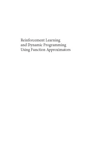Reinforcement Learning and Dynamic Programming Using Function Approximators (Automation and Control Engineering)