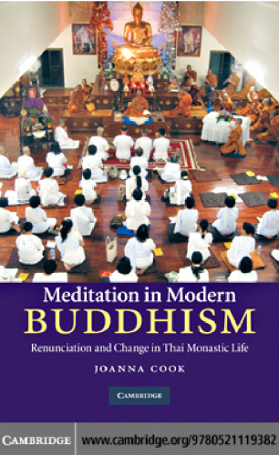Meditation in Modern Buddhism: Renunciation and Change in Thai Monastic Life
