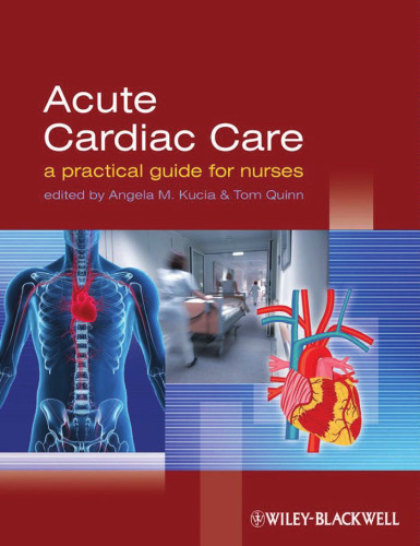 Acute Cardiac Care: A Practical Guide for Nurses
