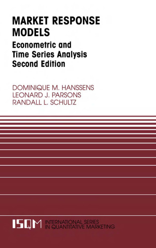 Market Response Models: Econometric and Time Series Analysis (International Series in Quantitative Marketing, Volume 12 ; 2nd Edition) (International Series in Quantitative Marketing)
