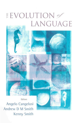 The Evolution of Language: Proceedings of the 6th International Conference (EVOLANG6), rome, Italy, 12-15 April 2006