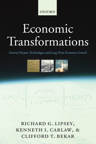 Economic Transformations: General Purpose Technologies and Long-Term Economic Growth