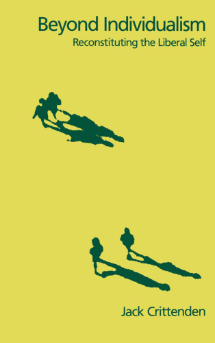 Beyond Individualism: Reconstituting the Liberal Self