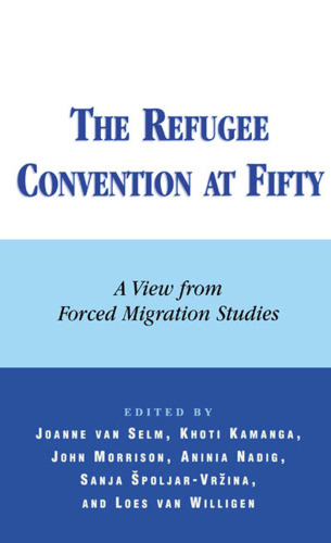 The Refugee Convention at Fifty: A View from Forced Migration Studies