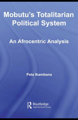 Mobutu's Totalitarian Political System: An Afrocentric Analysis (African Studies)