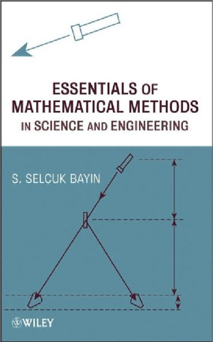Essentials of Mathematical Methods in Science and Engineering