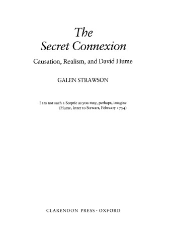 The Secret Connexion: Causation, Realism, and David Hume (Clarendon Paperbacks)