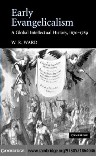 Early Evangelicalism: A Global Intellectual History, 1670-1789