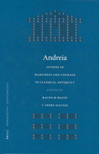 Andreia: Studies in Manliness and Courage in Classical Antiquity
