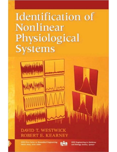 Identification of Nonlinear Physiological Systems (IEEE Press Series on Biomedical Engineering)