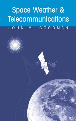 Space Weather & Telecommunications (The Springer International Series in Engineering and Computer Science)