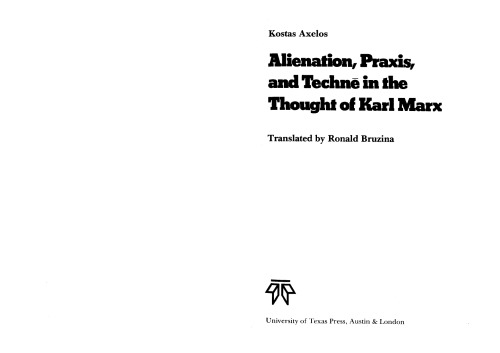 Alienation, Praxis and Techne in the Thought of Karl Marx
