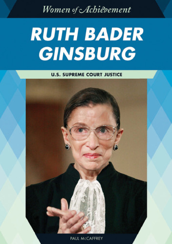 Ruth Bader Ginsburg: U.S. Supreme Court Justice (Women of Achievement)