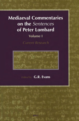 Mediaeval Commentaries on the Sentences of Peter Lombard: Current Research - Volume 1
