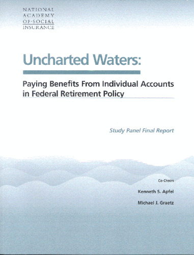 Uncharted Waters: Paying Benefits from Individual Accounts in Federal Retirement Policy