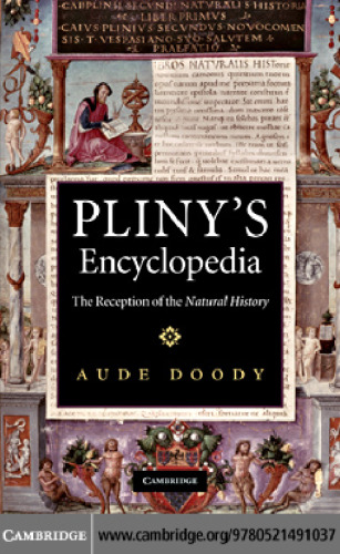 Pliny's Encyclopedia: The Reception of the Natural History
