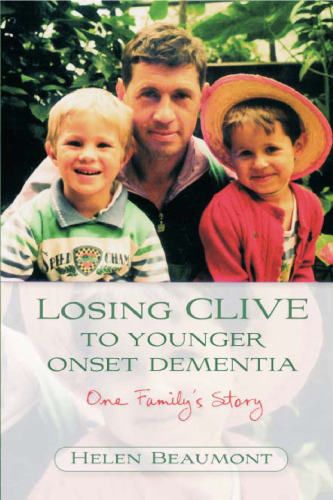 Losing Clive to Younger Onset Dementia: One Family's Story