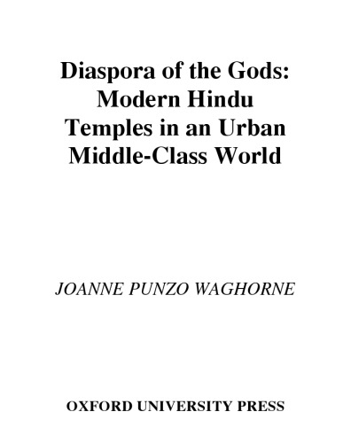 Diaspora of the Gods: Modern Hindu Temples in an Urban Middle-Class World