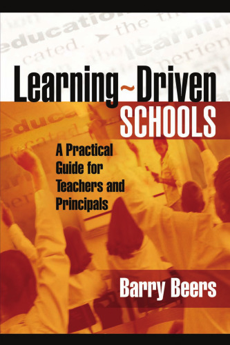 Learning-Driven Schools: A Practical Guide for Teachers And Principals
