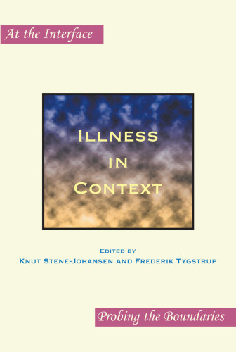 Illness in Context. (At the Interface Probing the Boundaries)