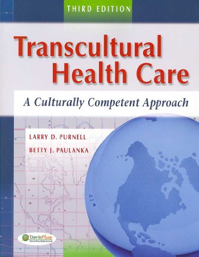 Transcultural Health Care: A Culturally Competent Approach (Transcultural Healthcare (Purnell))
