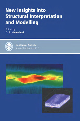 New Insights into Structural Interpretation and Modelling (Geological Society Special Publication No. 212)