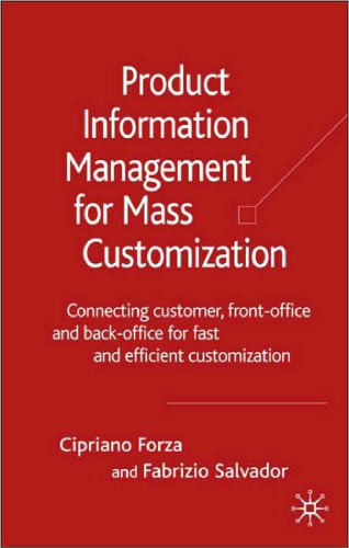 Product Information Management for Mass Customization: Connecting Customer, Front-office and Back-office for Fast and Efficient Customization