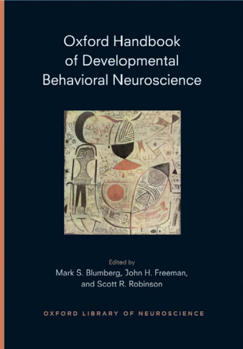 Oxford Handbook of Developmental Behavioral Neurosciences