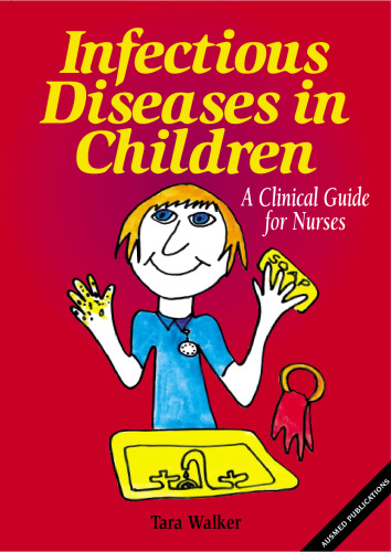 Infectious Diseases in Children - A clinical Guide for Nurses
