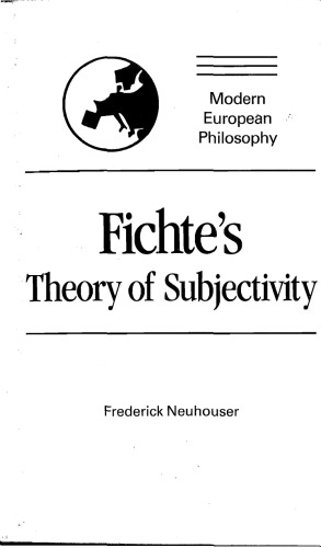 Fichte's Theory of Subjectivity (Modern European Philosophy)