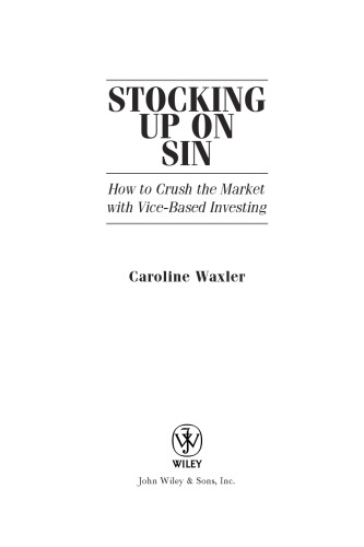 Stocking Up on Sin: How to Crush the Market with Vice-Based Investing