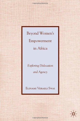 Beyond Women's Empowerment in Africa: Exploring Dislocation and Agency