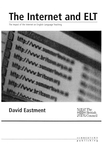 Internet and Elt: The Impact of the Internet on English Language Teaching