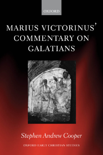 Marius Victorinus' Commentary on Galatians (Oxford Early Christian Studies)