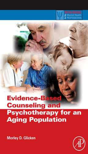 Evidence-Based Counseling and Psychotherapy for an Aging Population (Practical Resources for the Mental Health Professional)