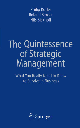 The Quintessence of Strategic Management: What You Really Need to Know to Survive in Business