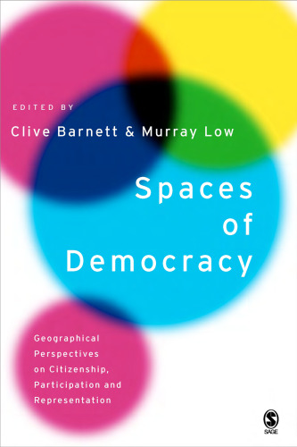 Spaces of Democracy: Geographical Perspectives on Citizenship, Participation and Representation