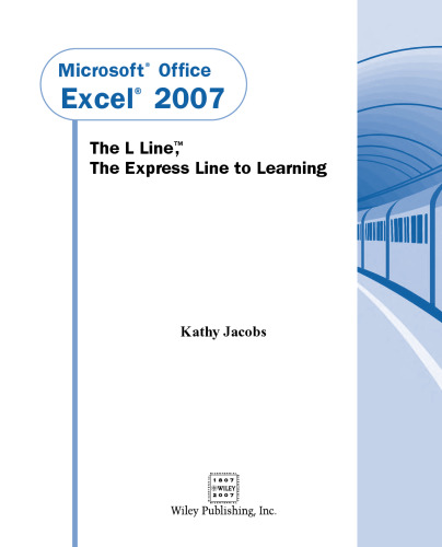 Microsoft Office Excel 2007: The L Line, The Express Line to Learning (The L Line: The Express Line To Learning)