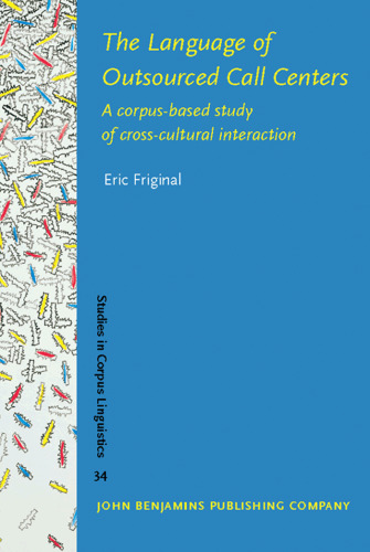 The Language of Outsourced Call Centers: A corpus-based study of cross-cultural interaction