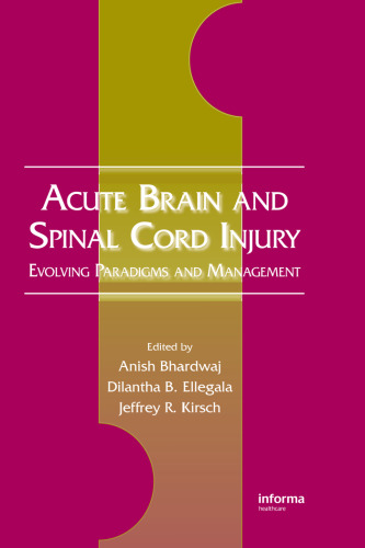 Acute Brain and Spinal Cord Injury: Evolving Paradigms and Management (Neurological Disease and Therapy)