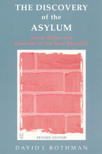 The Discovery of the Asylum (New Lines in Criminology)