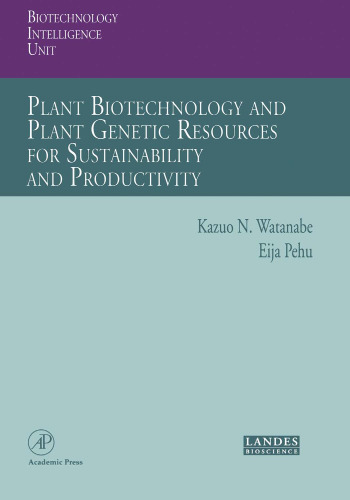 Plant Biotechnology and Plant Genetic Resources for Sustainability and Productivity (Biotechnology Intelligence Unit)