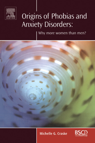 Origins of Phobias and Anxiety Disorders: Why More Women than Men? (BRAT Series in Clinical Psychology)