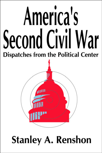 America's 2nd Civil War: Political Leadership in a Divided Society