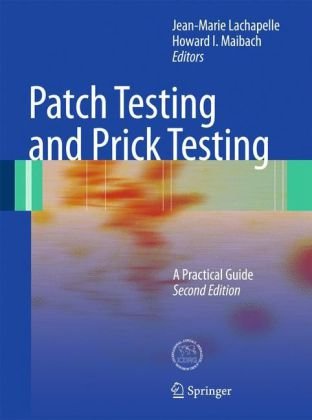 Patch Testing and Prick Testing: A Practical Guide Official Publication of the ICDRG