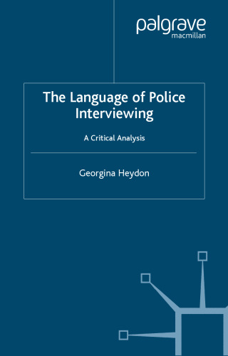 The Language of Police Interviewing: A Critical Analysis