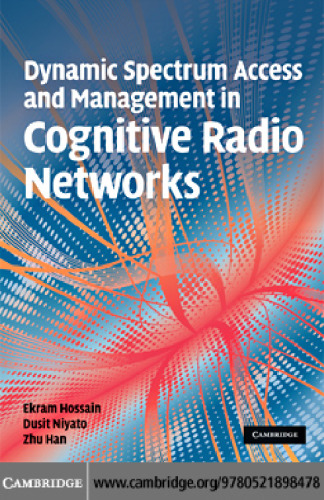 Dynamic Spectrum Access and Management in Cognitive Radio Networks