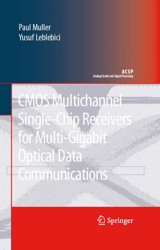 CMOS Multichannel Single-Chip Receivers for Multi-Gigabit Optical Data Communications (Analog Circuits and Signal Processing)