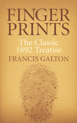 Finger Prints: The Classic 1892 Treatise